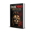 The Dark Mind Protocol by Nolan Aven